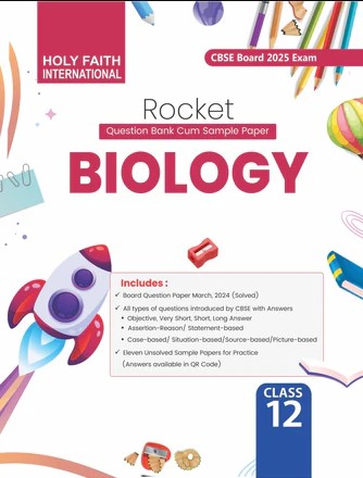 HOLY FAITH INTERNATIONAL ROCKET BIOLOGY CBSE CLASS-12